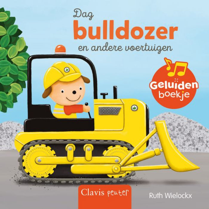 Clavis - Geluidenboekje - Dag bulldozer en andere voertuigen